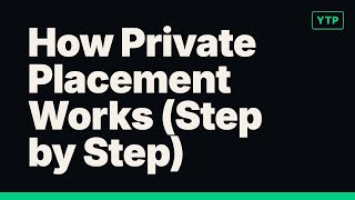 How Private Placement Works (Step by Step)
