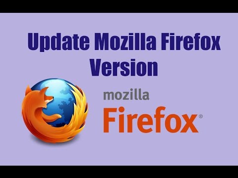 How to update Mozilla Firefox browser version