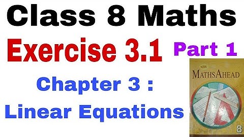 Class 8 Maths Exercise 3.1 | Linear Equations | Chapter 3 | Maths Ahead | Maths | Class 8 Maths