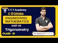 Mathematics | Trigonometry | Class 15 | Diploma C-20 Syllabus | T T T Academy | Dr. Savin J P