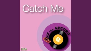 Catch Me (Instrumental Version)