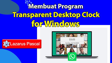 Mari Membuat Porgram Transparent Desktop Clock | Lazarus Free Pascal