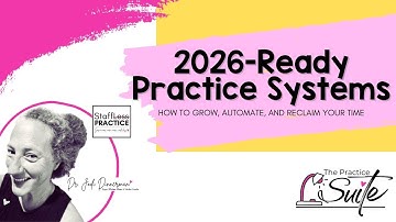 2026-Ready Practice Systems: How to Grow, Automate, and Reclaim Your Time