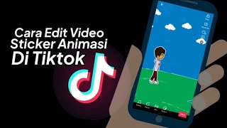 Cara Edit Video Sticker Animasi Tiktok | Sad Mood