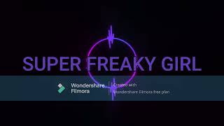 Super Freaky Girl