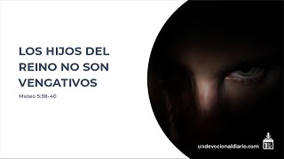 Thumbnail image for 28-Los hijos del reino no son vengativos