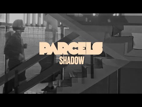 Parcels - Shadow (Official Music Video)