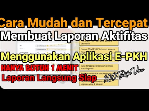 Tutorial ! Cara Mudah dan Cepat Buat Laporan Aktifitas di Aplikasi E-PKH