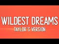 Taylor Swift - Wildest Dreams (Taylor’s Version (Lyrics)