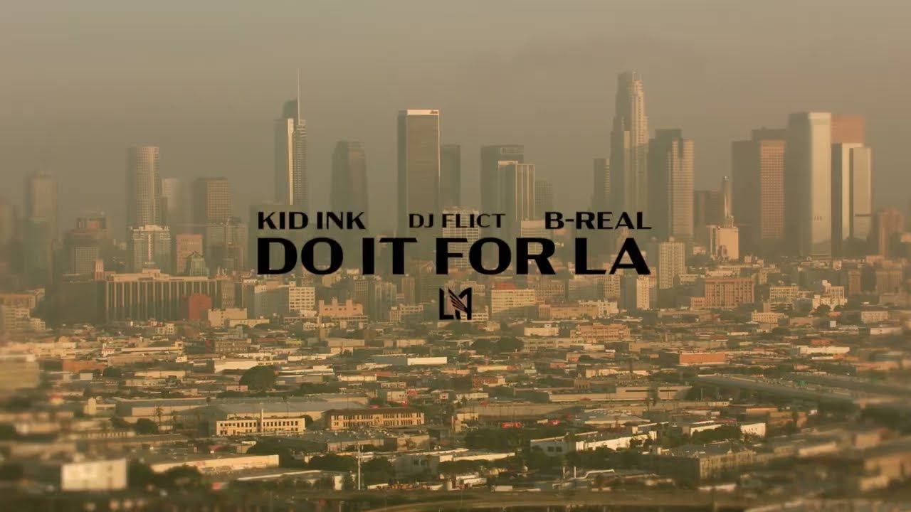 DJ Flict x Kid Ink x B-Real “Do It For LA” (LAFC Anthem)