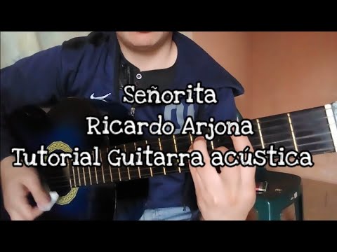 Tutorial Señorita Ricardo Arjona Guitarra Acústica
