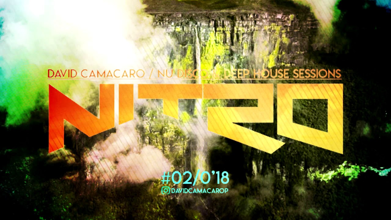 Sesión Nu Disco Deep House 2018 MIXSESSION By David Camacaro Nitro Dj