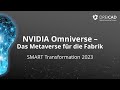 NVIDIA Omniverse - Das Metaverse für die Fabrik | DREICAD SMART Transformation 2023