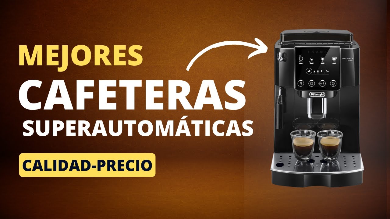 Cafeteras espresso superautomáticas