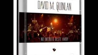 David Quinlan - BENDIZEI AO SENHOR - No Infinito deste Amor - Ao Vivo