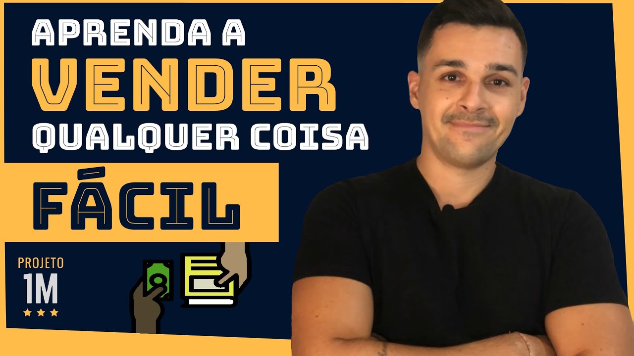 4 MÉTODOS COMPROVADOS PARA VENDER QUALQUER COISA - YouTube