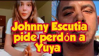 Johnny Escutia pide perdón a Yuya - Yuya responde