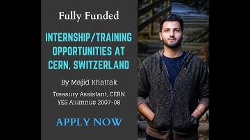 Fully Funded Internship/Training Opportunities in Switzerland | Application Process | CERN