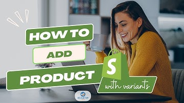 Create Shopify Store Part 2 - Add Shopify Product with variants - Beginner Tutorial