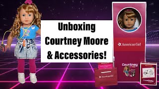 Unboxing American Girl Courtney Moore & Accessories!