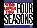 Video thumbnail for The Four Seasons ~ Who Loves You (Extended Disco Version) 1975 Digital Purrfection HQ Remaster