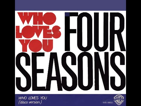 The Four Seasons ~ Who Loves You Disco Version 1975 Digital Purrfection HQ Remaster