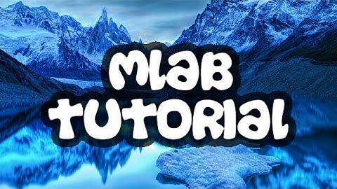 how To Make MLAB Text