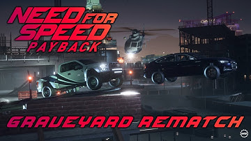 Graveyard Rematch Skyhammer Need For Speed Payback 4K 60fps Gameplay Walkthrough