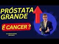 Próstata aumentada: tenha CUIDADO!