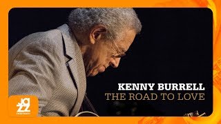 Kenny Burrell - The Road to Love (Recorded Live at Catalina's, 2015)