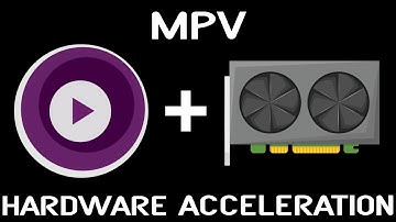 MPV Hardware Acceleration On Linux