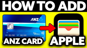 How To Add ANZ Card To Apple Wallet (2025)