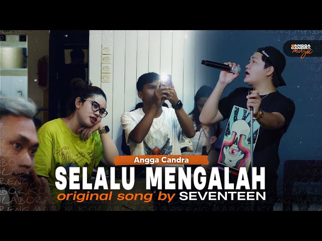 Selalu mengalah - seventeen | Cover by Angga candra ft Ato Angkasa at Giga Culinary Cianjur class=