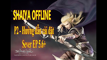 HDG ll Hướng dẫn cài đặt nhanh Shaiya offline ll Phần 2 - Khởi tạo Sever trên máy ảo và chạy game