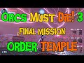 Orcs Must Die! 3 - Final Mission - Order Temple