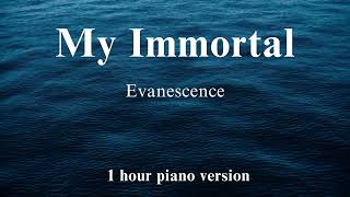 Evanessence -  My Immortal ( 1 hour piano for relaxation, stress relief, study, sleep )