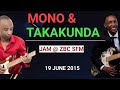 Mono Mukundu&Son Taka jam@Zbc Sfm 19jun-15