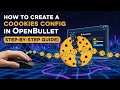 How to Create a Cookies Config in OpenBullet (Step-by-Step Guide)