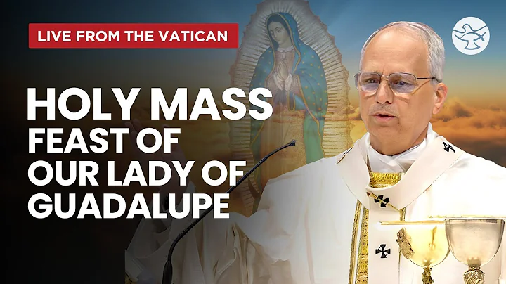 Holy Mass on the Feast of Our Lady of Guadalupe | Pope Leo XIV | LIVE from the Vatican