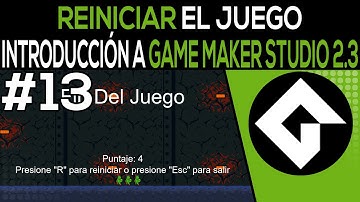 REINICIANDO el Juego y PUNTAJE FINAL - Introducción a Game Maker Studio 2.3 - [13]