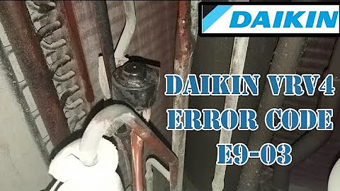 DAIKIN VRV 4 ERROR CODE - E9-03