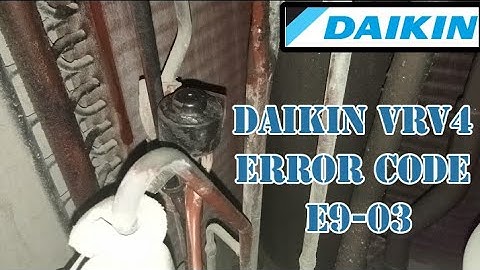DAIKIN VRV 4 ERROR CODE - E9-03