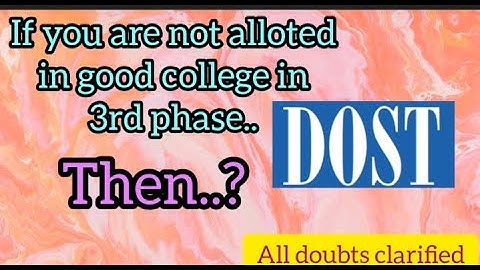 If you are not alloted in good college in 3rd phase then what is the solution?|#degree #dost