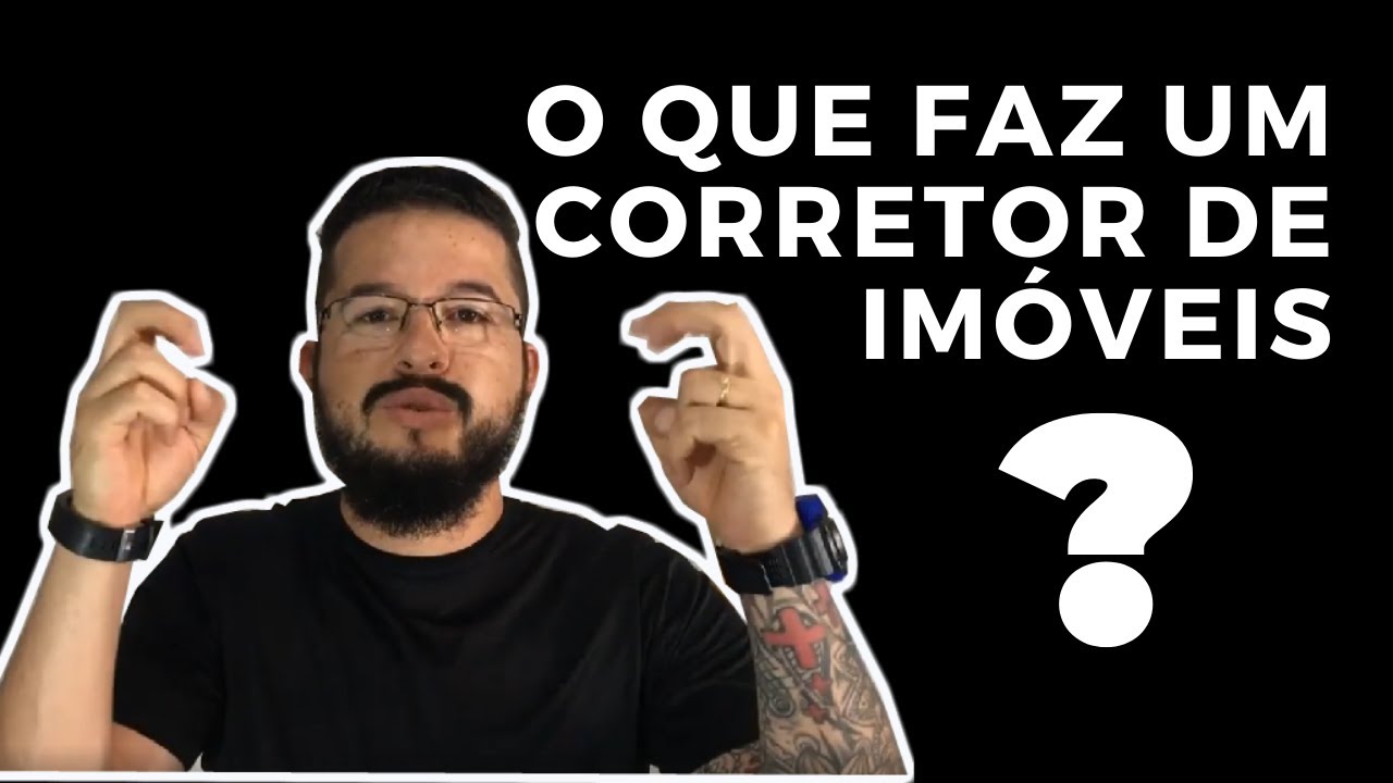 O Que Faz O Corretor de Imóveis? #2 - YouTube