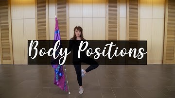 BODY POSITIONS | Color Guard Academy
