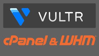 How To Install cPanel / WHM on Vultr Cloud Server