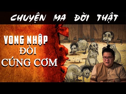 Video [TẬP 694] Chuyện Ma Có Thật : VONG NHẬP ĐÒI CÚNG CƠM - youtube