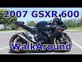 2007 Suzuki GSXR 600 Walkaround and Mods