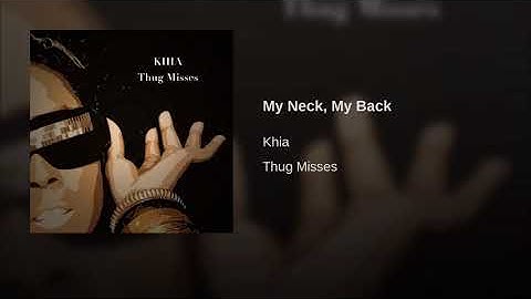 Thumbnail of My Neck, My Back (Alternate Version)