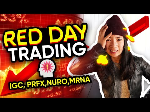 RED Day Trading $IGC $NURO $PRFX $MRNA recap